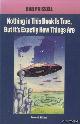  Frissell, Bob, Nothing in This Book Is True, but It's Exactly How Things Are: The Esoteric Meaning of the Monuments on Mars: Esoteric Meaning of the Monuments of Mars