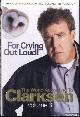  Clarkson, Jeremy, The World According To Clarkson, Volume 3: For Crying Out Loud