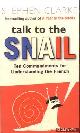  Clarke, Stephen, Talk to the Snail. Ten Commandments For Understanding The French
