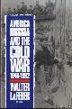  Lafeber, Walter, America, Russia, and the Cold War, 1945-1992