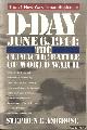  Ambrose, Stephen E., D-Day, June 6, 1944: The Climactic Battle of World War II
