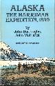  Burroughs, John & John Muir, Alaska: The Harriman Expedition 1899
