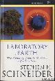  Schneider, Stephen H., Laboratory Earth. The Planetary Gamble We Can't Afford to Lose