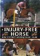  Sutton, Amanda & Bob Langrish, The Injury-Free Horse: Hands-on Methods for Maintaining Soundness & Health