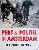  Beunders, Henri & Marcella van der Weg, Pers en politie in Amsterdam