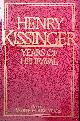  Kissinger, Henry, Years of Upheavel