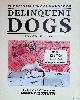  Wilkinson, Tony, Delinquent Dogs. The Reform School Handbook