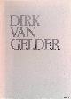  Diverse auteurs, Dirk van Gelder: Tekeningen en prenten