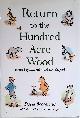  Benedictus, David, Return to the Hundred Acre Wood. Inspired by A.A. Milne and E.H. Shepard