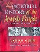  Ausubel, Nathan, Pictorial History of the Jewish People. From Bible Times to Our Own Day Throughout the World