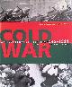  Isaacs, Jeremy & Taylor Downing, Cold War: An Illustrated History, 1945-1991
