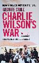  Crile, George, Charlie Wilson's War: The Story of the Largest CIA Operation in History