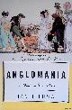 Buruma, Ian, Anglomania. A European Love Affair