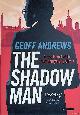  Andrews, Geoff, The Shadow Man: At the Heart of the Cambridge Spy Circle