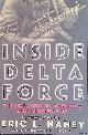 Haney, Eric, Inside Delta Force: The Story of America's Elite Counterterrorist Unit