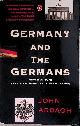  Ardagh, John, Germany and the Germans: The United Germany in the Mid-1990s