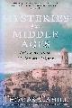  Cahill, Thomas, Mysteries of the Middle Ages: And the Beginning of the Modern World