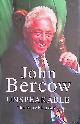  Bercow, John, Unspeakable: The Autobiography