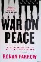  Farrow, Ronan, War on Peace: The End of Diplomacy and the Decline of American Influence
