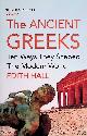  Hall, Edith, The Ancient Greeks: Ten Ways They Shaped the Modern World