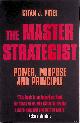  Patel, Ketan, The Master Strategist: Power, Purpose adn Principle in Action