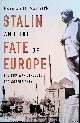  Naimark, Norman M., Stalin and the Fate of Europe: The Postwar Struggle for Sovereignty