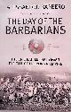  Barbero, Alessandro, The Day of the Barbarians: The Epic Battle that Began the Fall of the Roman Empire