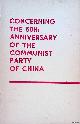  Alexandrou, I., Concerning the 50th Anniversary of the Communist Party of China
