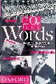 Ayto, John, Twentieth Century Words. The story of the new words in English over the last hundered years