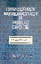  Dunleavy, Patrick, Democracy, Bureaucracy and Public Choice: Economic Approaches in Political Science