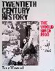  Howarth, Tony, Twentieth Century History: The World Since 1900