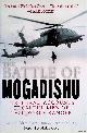  Eversmann, Matt, The Battle of Mogadishu: First Hand Accounts From the Men of Task Force Ranger