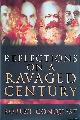  Conquest, Robert, Reflections on a Ravaged Century: Reign of Rogue Ideologies