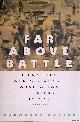  Barter, Margaret, Far above battle: The experience and memory of Australian soldiers in war 1939-1945