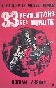  Lynskey, Dorian, 33 Revolutions Per Minute: A History of Protest Songs