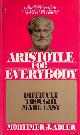  Adler, Mortimer J., Aristotle for Everybody. Difficult though made easy
