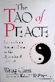  Chen, Wang, The Tao of Peace. Lessons from Ancient China on the Dynamics of Conflict