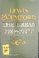  Mumford, Lewis, The urban prospect