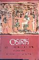  Wallis Budge, E.A., Osiris and the Egyptian Resurrection. Volume 2