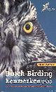  Duivendijk, Nils van, Dutch Birding. Kenmerkengids voor vogels van Europa, Noord-Afrika en het Midden-Oosten
