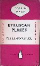  Lawrence, D.H., Etruscan Places