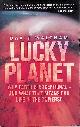  Waltham, David, Lucky Planet: Why Earth is Exceptional - and What that Means for Life in the Universe
