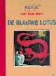  Hergé, De avonturen van Kuifje, reporter, in het verre oosten: de blauwe lotus
