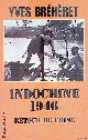  Bréhèret, Yves, Indochine 1946: retour de chine