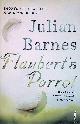  Barnes, Julian, Flaubert's Parrot