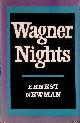  Newman, Ernest, Wagner Nights