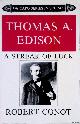  Conot, Robert E., Thomas A. Edison: a Streak of Luck