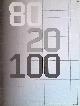  Bos, Ben, 80 20 100: Wim Crouwel Eighty - Nijhof Lee Twenty - One Hundred Crouwel Designs