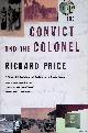  Price, R., The Convict & the Colonel: A Story of Colonialism & Resistance in the Caribbean