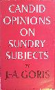  Goris, Jan-Albert (= Marnix Gijsen), Candid opinions on sundry subjects. An Anthology of His Editorial Writings for the Belgian Trade Review, 1954-1964